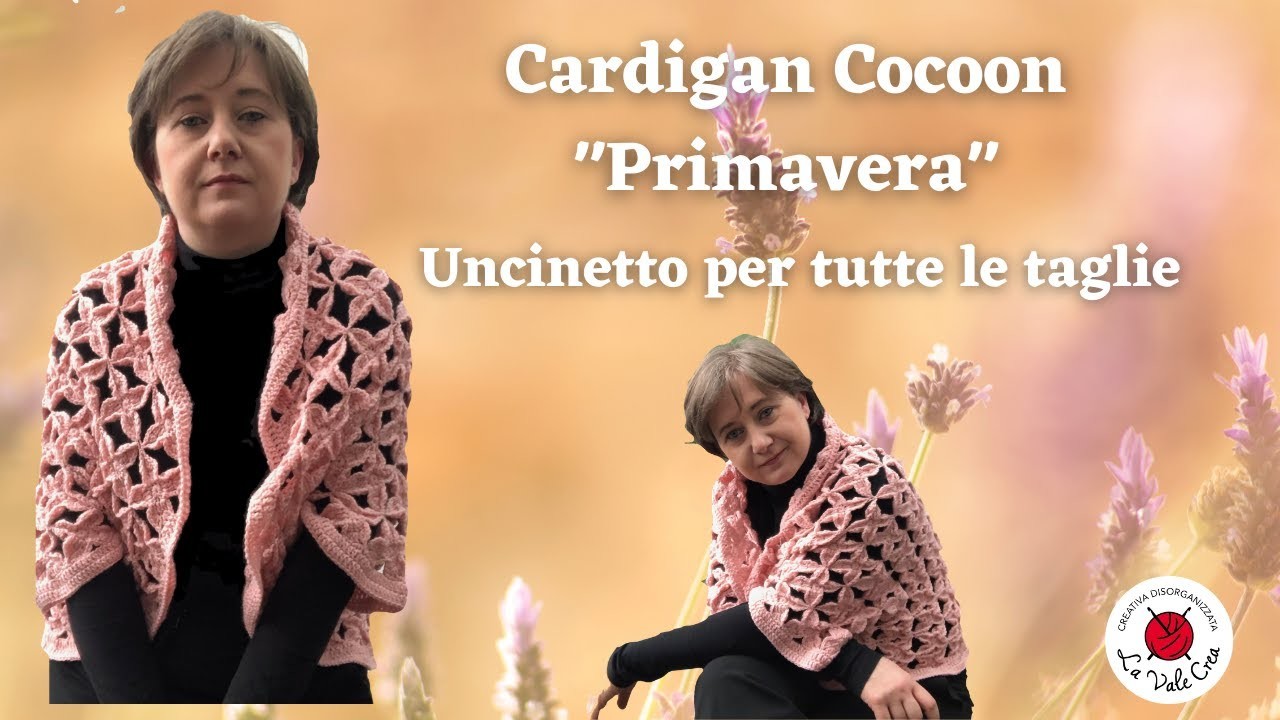Tutorial uncinetto - Cardigan Cocoon “Primavera" - Fiore uncinetto - La vale Crea