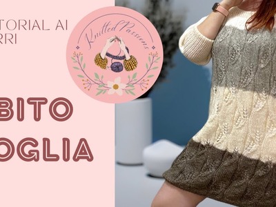 @TUTORIAL  abito a maglia (2 parte), @knittedpassions, #knitted, #dressknitted, #abitoamaglia,