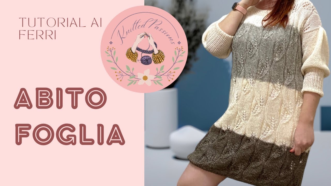 @TUTORIAL  abito a maglia (2 parte), @knittedpassions, #knitted, #dressknitted, #abitoamaglia,