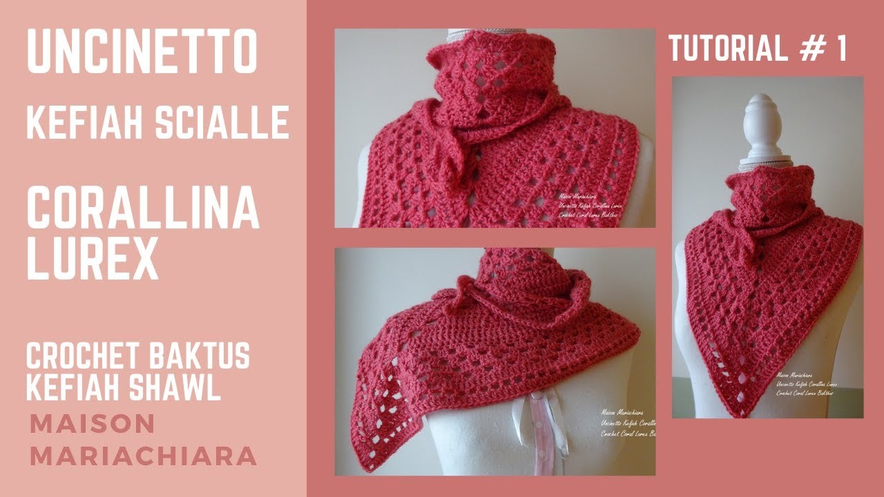 Uncinetto Kefiah Corallina Lurex #1 Crochet Kefiah Baktus Ganchillo Bufanda maisonmariachiara
