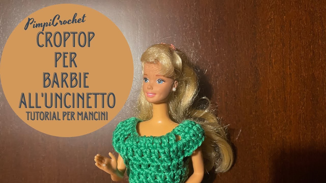 Croptop per Barbie all'uncinetto|Tutorial per Mancini| PimpiCrochet|