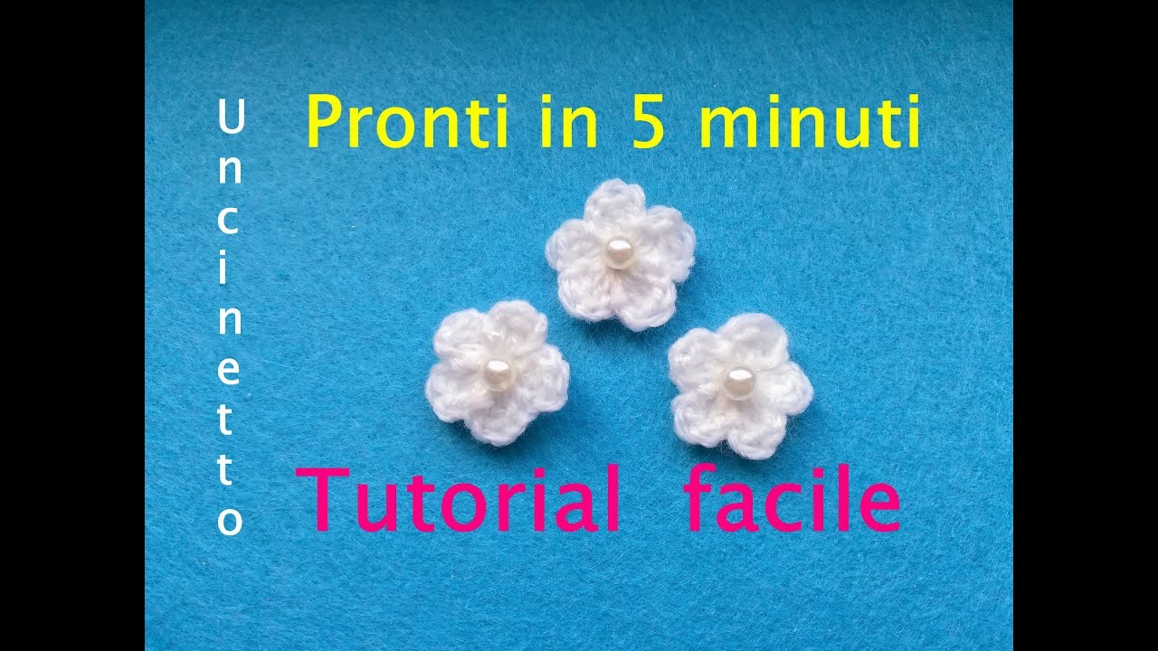 Fiorellini Uncinetto facili e pronti in 5 minuti. Little flowers ready 5 minutes