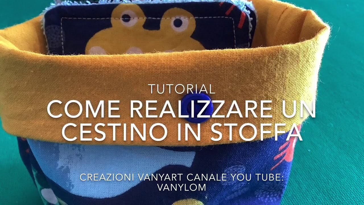 #creazionivanyart #vanylom  #Tutorial facile #cestino in #stoffa con bottone