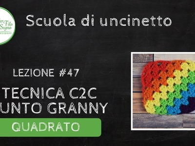 Lezione 47 - Tecnica c2c con punto Granny QUADRATO