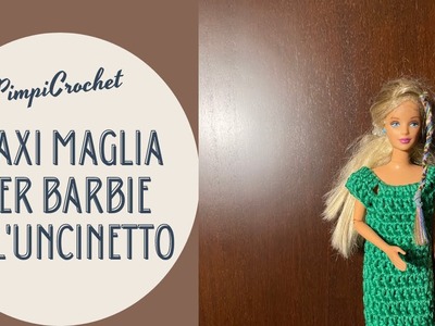 Maxi maglia per Barbie all'uncinetto|PimpiCrochet|