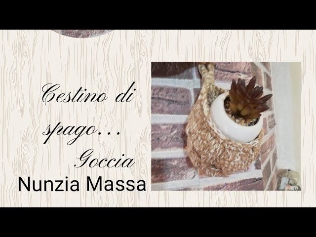 Cestino di spago.  Goccia