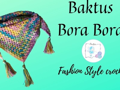 TUTORIAL: BAKTUS BORA BORA ALL'UNCINETTO.facile crochet.*FataBata*