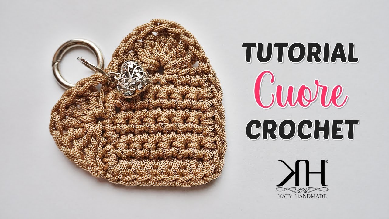 TUTORIAL CUORE UNCINETTO - CROCHET HEART KEYCHAIN ♡ Katy Handmade