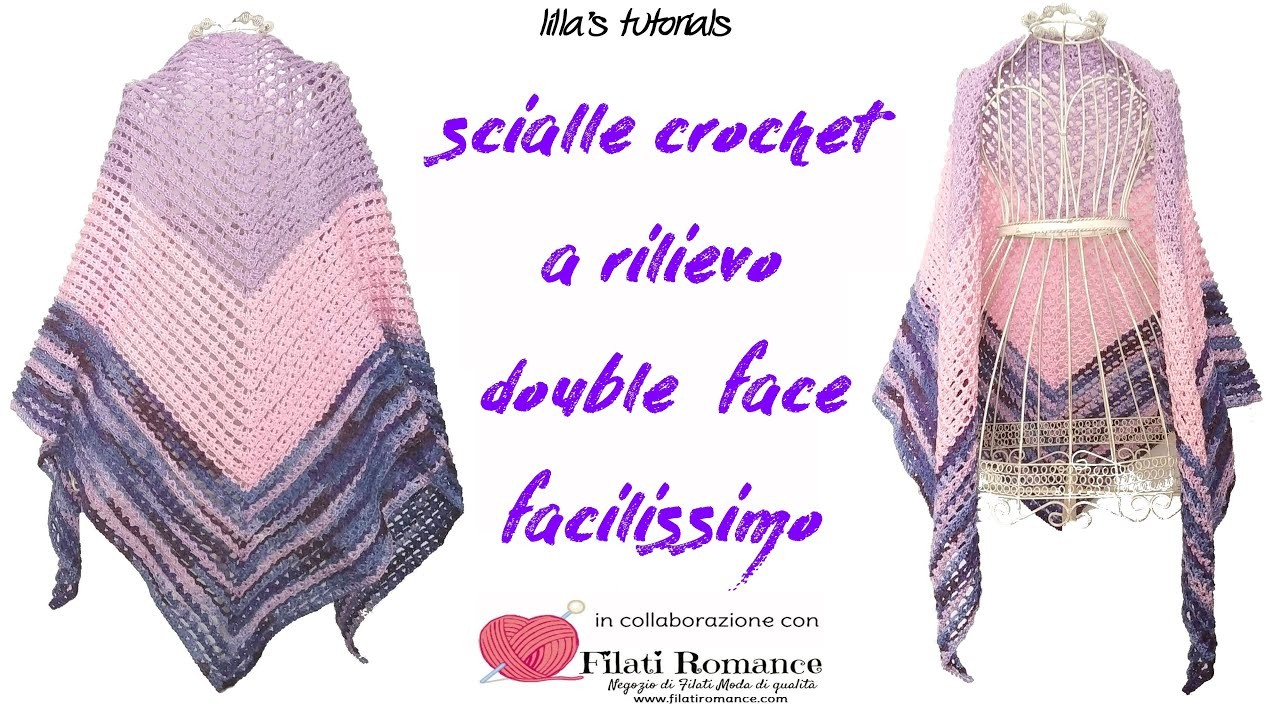 Scialle crochet con punto a rilievo, double face. in collaborazione con Filati Romance.com