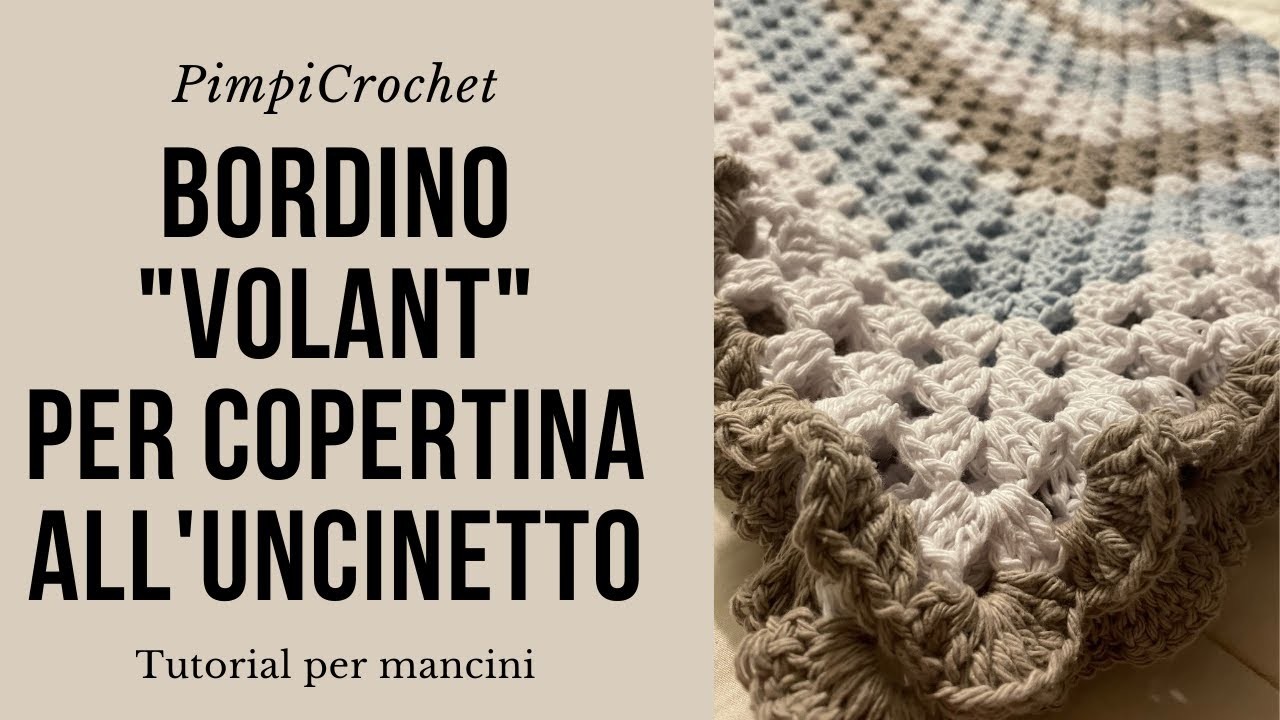 Bordino "Volant"per copertina all'uncinetto|Tutorial per mancini| |PimpiCrochet|