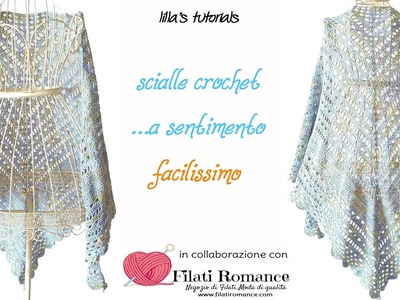 Scialle crochet facilissimo ". a sentimento" . in collaborazione con Filati Romance.com