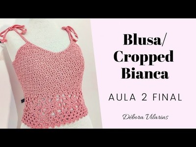 [Canhoto] Aula 2 Final - Blusa. Cropped Bianca - Débora Vilarins