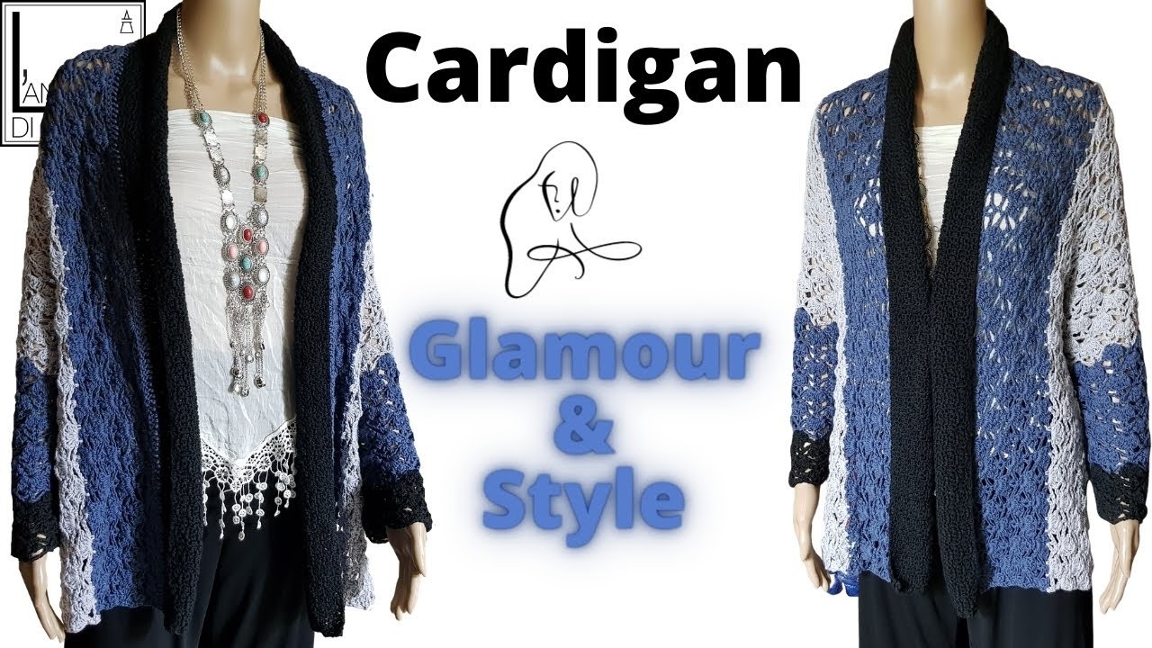 TUTORIAL Cardigan all'uncinetto GLAMOUR & STYLE