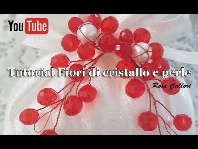 Tutorial come fare Fiori di cristallo e perle. By Rosa Callori