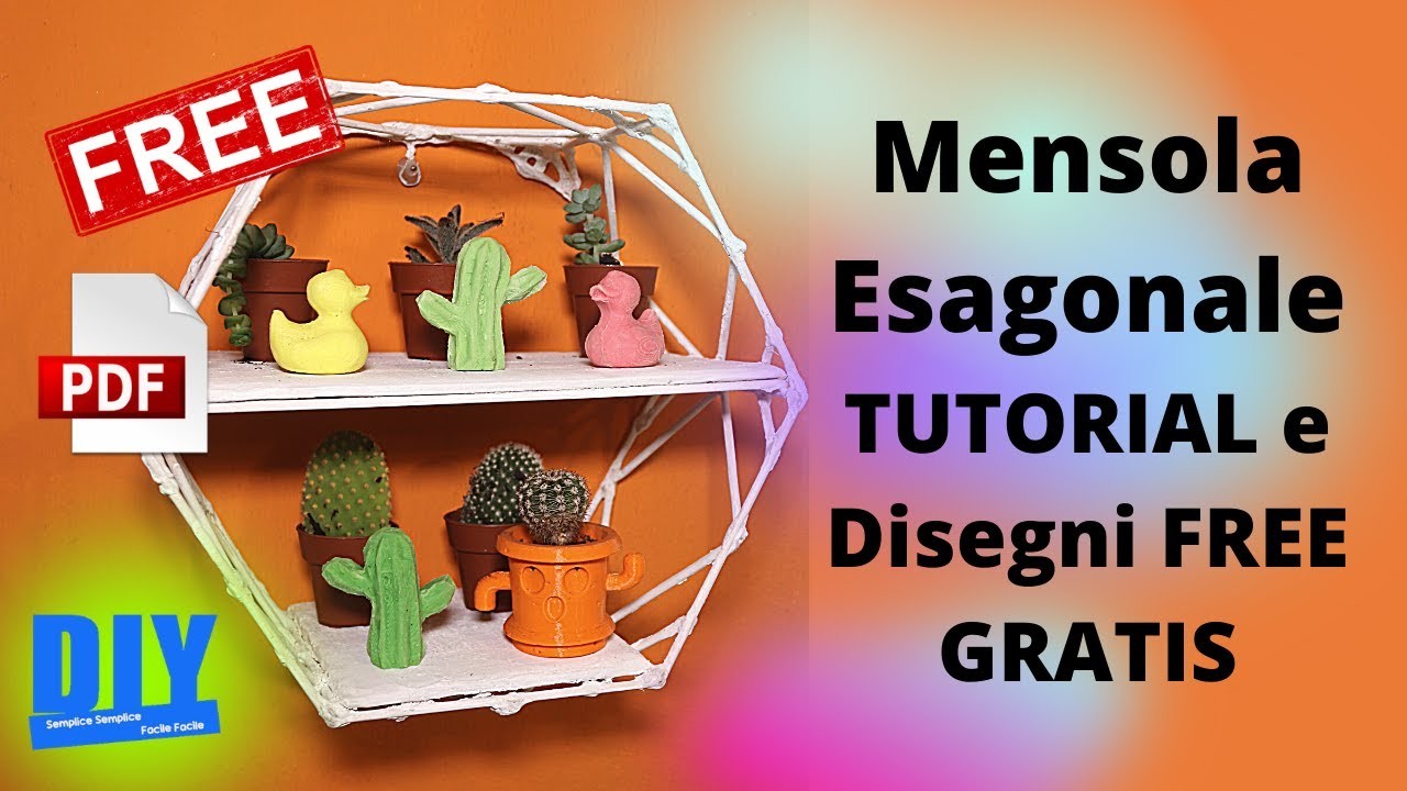 Mensola Esagonale DIY TUTORIAL e Disegni FREE GRATIS