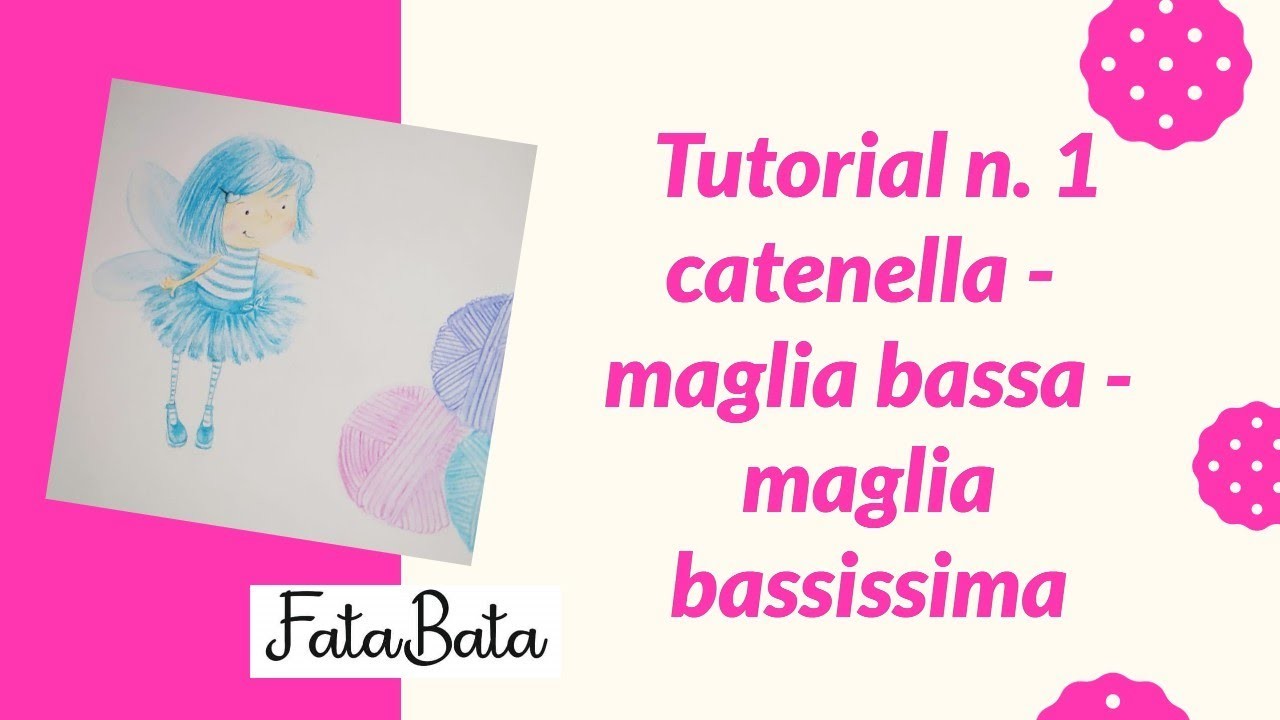 TUTORIAL 1 - catenella.maglia bassa.maglia bassissima
