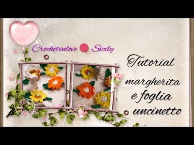 Piccola margherita ad uncinetto con foglia, daisy with crochet leaf