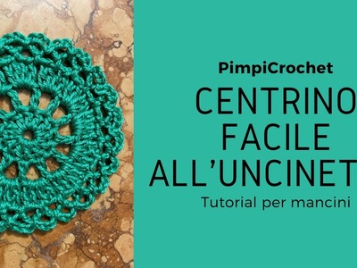 Centrino facile all'uncinetto|Tutorial per mancini|PimpiCrochet|