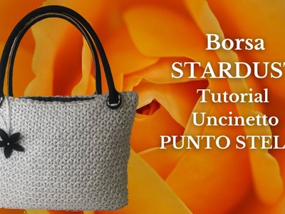 TUTORIAL Borsa Uncinetto "Stardust" - Punto Stella - Crochet Bag - Jasmin Stich
