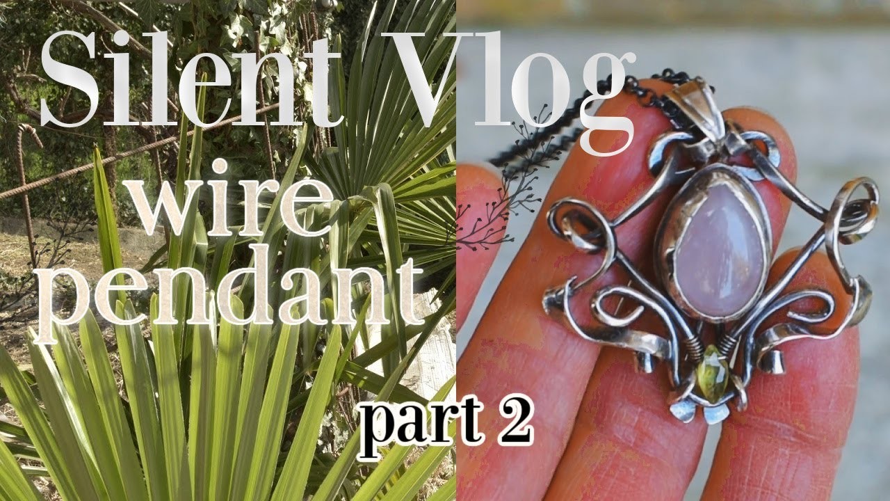 Silent Vlog 3. Making a pendant. Lavorando ad un pendente. Parte 2.