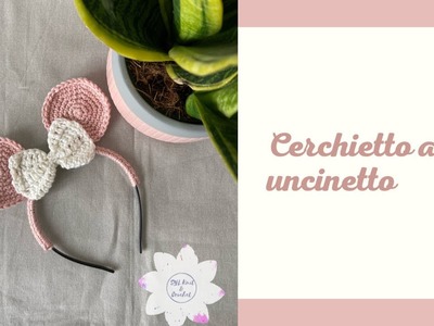 SylKnit&Crochet TUTORIAL: cerchietto a uncinetto Minnie