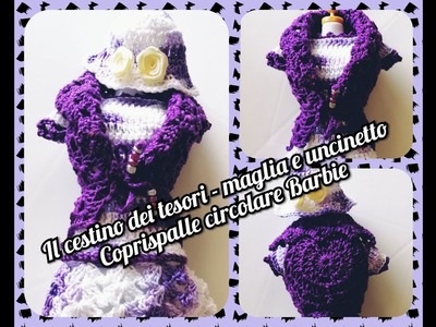 Uncinetto.crochet Coprispalle circolare Barbie (nuovo!! Con scritte descrittive dei vari passaggi)