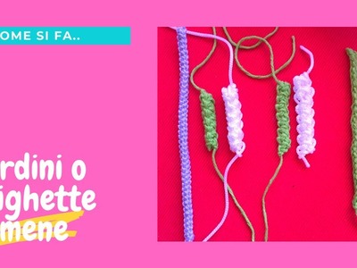 TUTORIAL: Cordini o spighette rumene