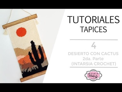 ???? TUTORIAL TAPIZ DESIERTO CON CACTUS | Desert with Cactus Wall Hanging | Intarsia Crochet | (2.4)