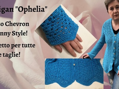 TUTORIAL Cardigan uncinetto "Ophelia" - Punto Chevron.Granny - Granny Ripple Stich Crochet