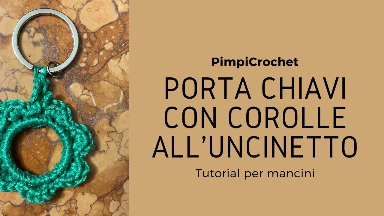 Portachiavi con Corolle all'uncinetto|Tutorial per mancini|PimpiCrochet