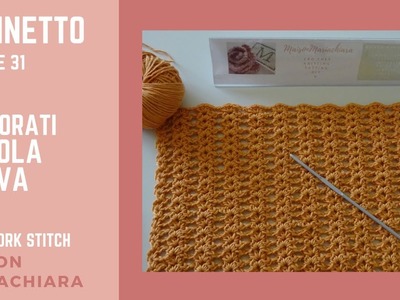 Uncinetto #31 Punti Traforati e Stola Estiva Crochet Open Work and Summer Scarf maisonamariachiara