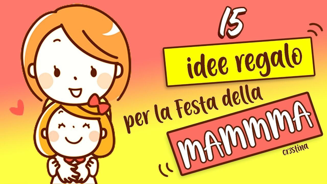 15 IDEE REGALO per la festa della Mamma - CLASSIFICA DIY Lavoretti Fai da te