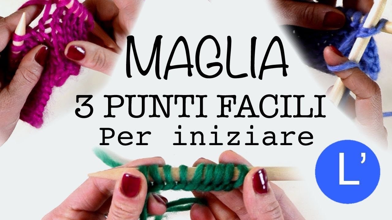 Lezioni di maglia - 3 punti  base per iniziare