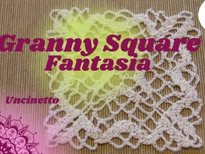 Tutorial : Granny Square Fantasia