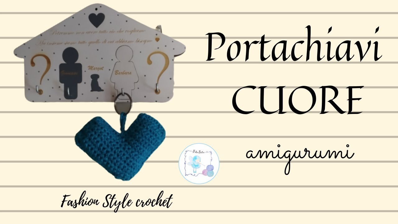 TUTORIAL: PORTACHIAVI CUORE all'uncinetto.amigurumi.love crochet*FataBata*