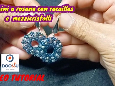 #VIDEOCOLLABORAZIONE #DOOITU - Orecchini rosone con rocailles e mezzi cristalli