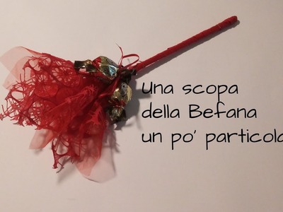 Una scopa della Befana un po' particolare - Stefi64