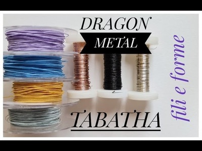 DRAGON METAL E TABATHA