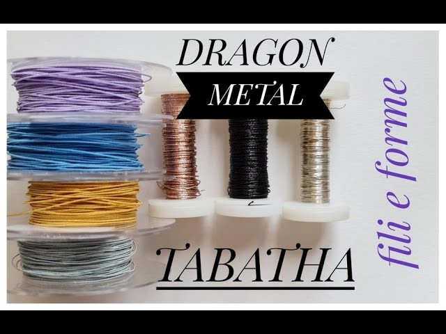 DRAGON METAL E TABATHA