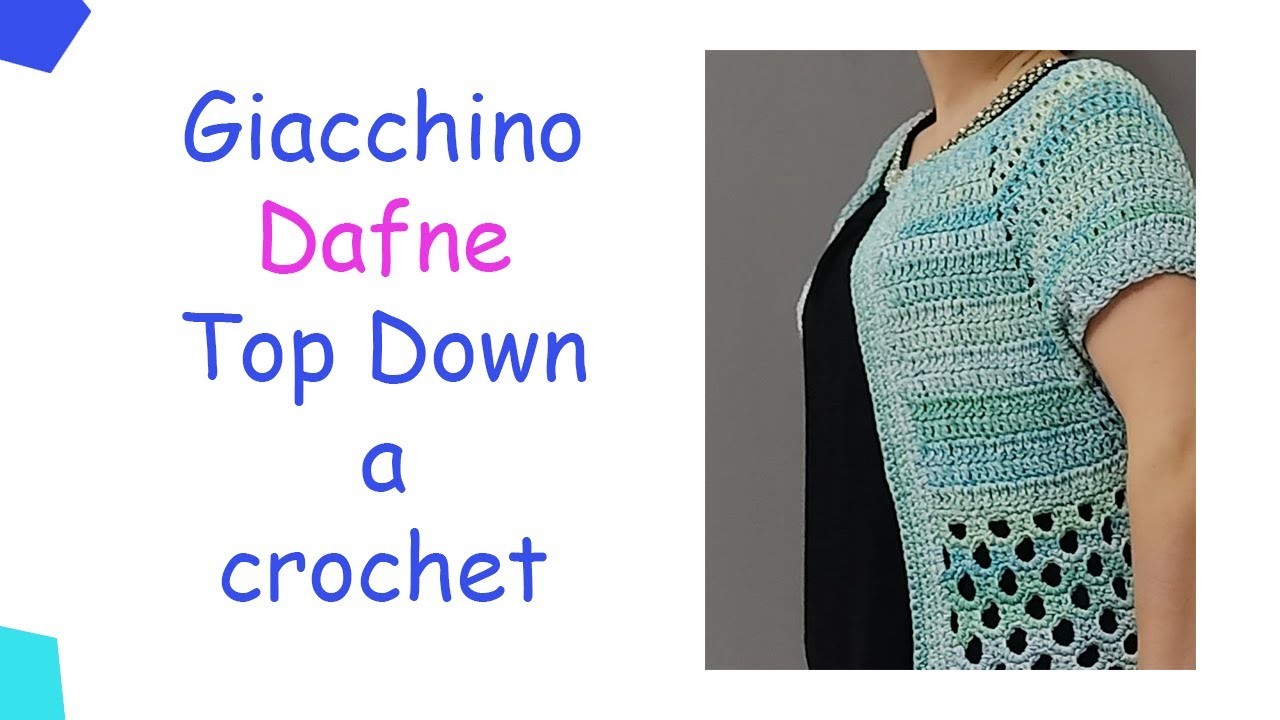 Giacchino Dafne, lavorazione Top Down a crochet