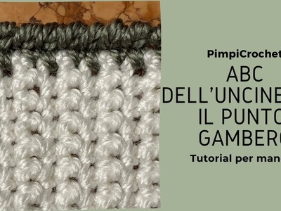 Abc dell'uncinetto: il punto Gambero|Tutorial per mancini|PimpiCrochet|