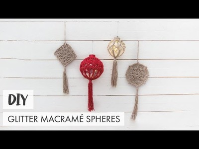 DIY glitter macramé spheres  |  DIY Glitter Makramee Kugeln | Palline Glitter macramé fai da te