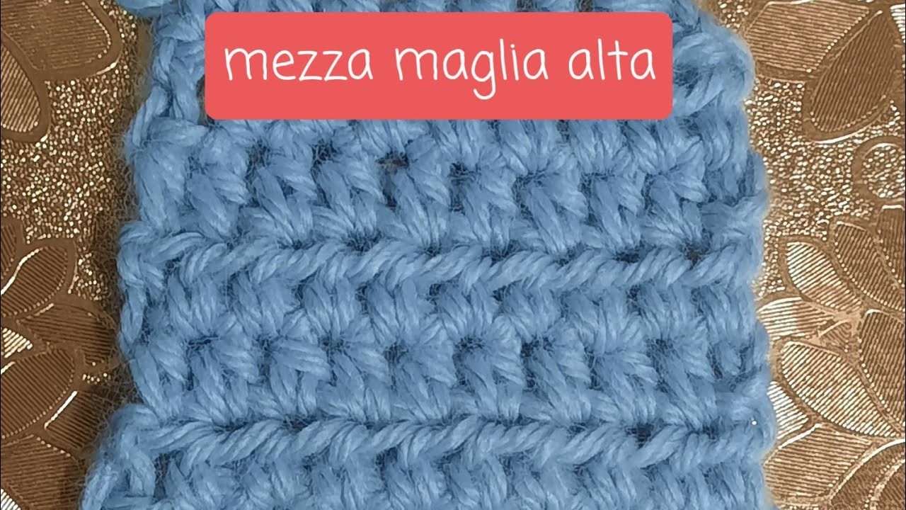 LEZIONE UNCINETTO PER PRINCIPIANTI #4: LA MEZZA MAGLIA ALTA (+ gli ultimi 2 lavori che ho fatto!)