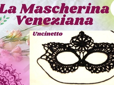 Tutorial : La Mascherina Veneziana- Altro che 50 sfumature !!!!
