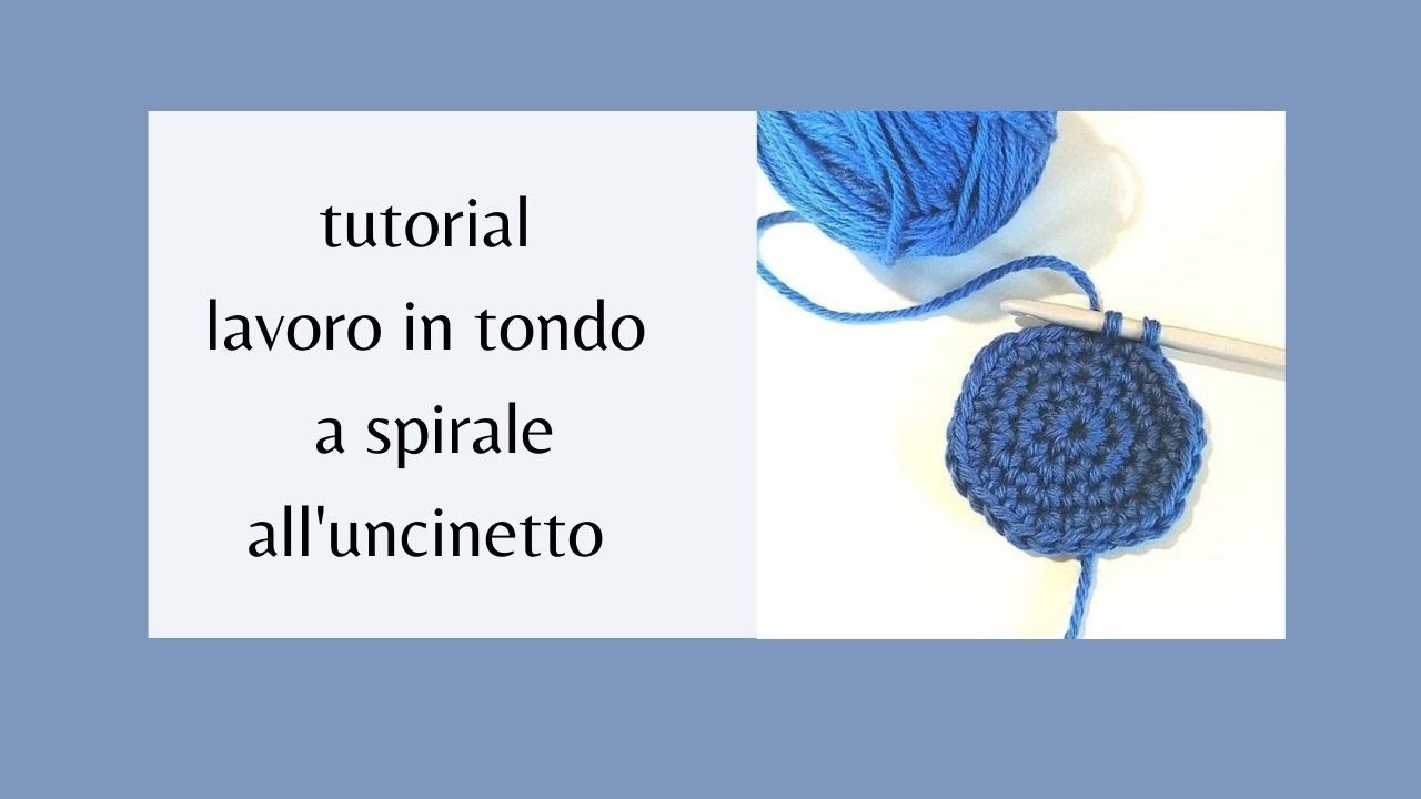 Tutorial lavorare in tondo a spirale