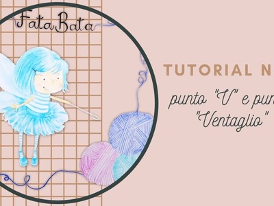 TUTORIAL: punto "V"  e punto "Ventaglio" #uncinettofacile #facilecrochet #fatabata