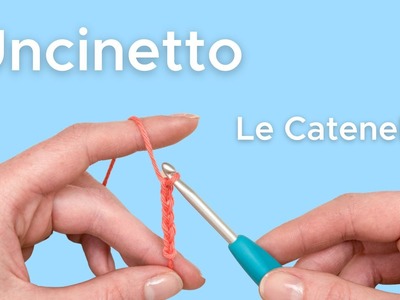 Basi dell'Uncinetto: CATENELLE come farle e a cosa servono