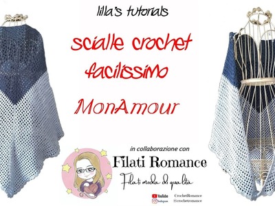 Scialle crochet MonAmour facilissimo. collaborazione con Filati Romance.com
