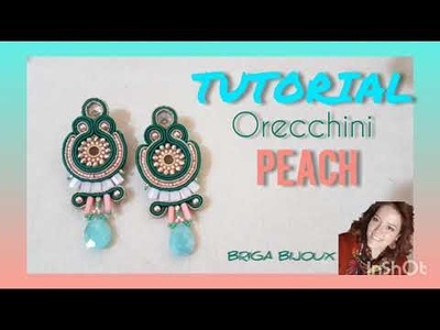 TUTORIAL orecchini Soutache earrings -  perline  - orecchini PEACH