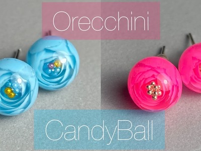 Orecchini in GEL come crearli con le CandyBall ???????? . 